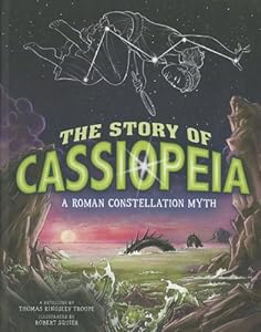 The Story of Cassiopeia: A Roman Constellation Myth