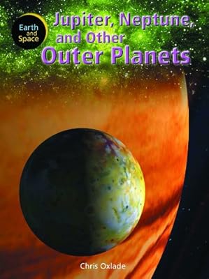 Jupiter, Neptune, and Other Outer Planets (Earth and Space)