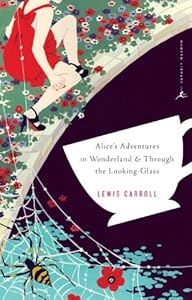 Alice's Adventures in Wonderland and Through the Looking-Glass (Bantam Classics)