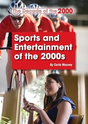 Sports and Entertainment of the 2000s