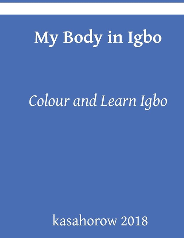 My Body In Igbo: Colour and Learn by kasahorow