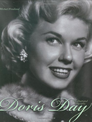 Doris Day: The Illustrated Biography by Michael Freedland