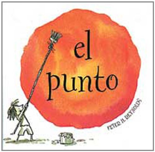 El Punto (Spanish Edition) by Peter H. Reynolds