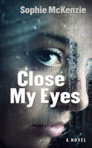 Close My Eyes by Sophie McKenzie