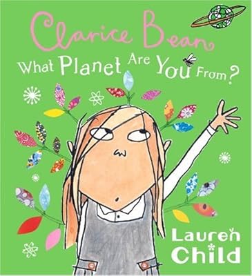 Clarice Bean, What Planet Are You From?
