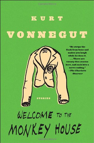 Welcome to the Monkey House: Stories by Kurt Vonnegut