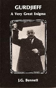 Gurdjieff: A Very Great Enigma