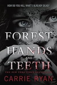 The Forest of Hands and Teeth