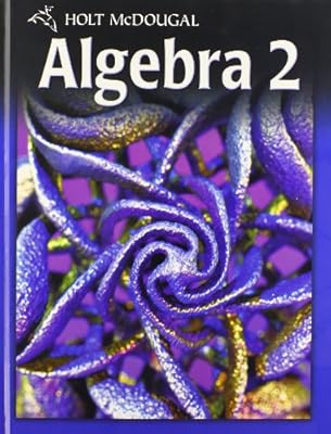 Holt McDougal Algebra 2: Student Edition 2011