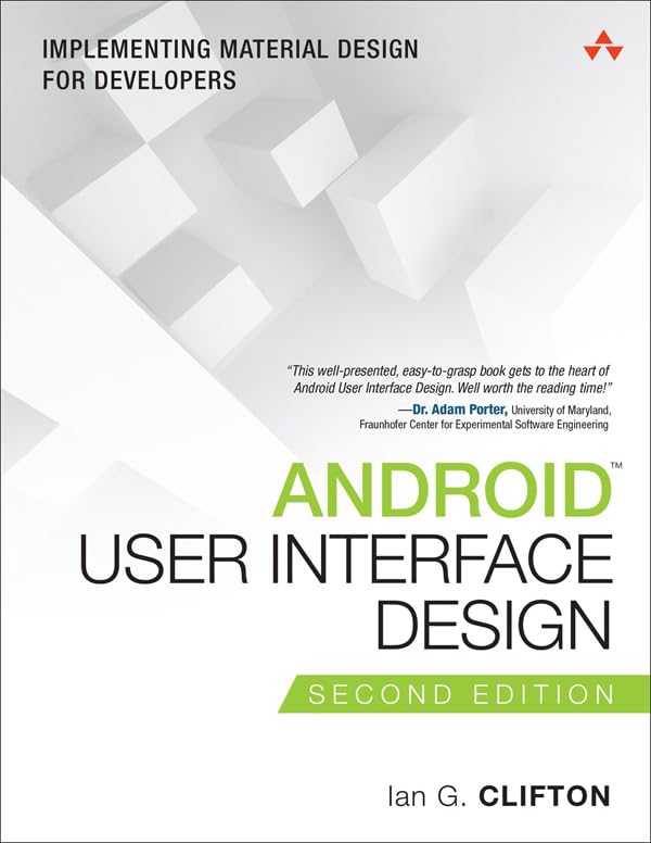 Android User Interface Design: Implementing Material Design for Developers (Usability) by Ian G. Clifton