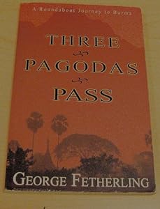 Three Pagodas Pass by George Fetherling