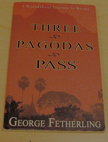 Three Pagodas Pass by George Fetherling