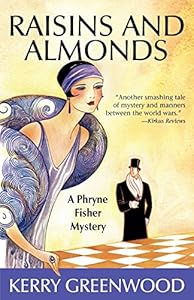 Raisins and Almonds: A Phryne Fisher Mystery