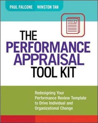 The Performance Appraisal Tool Kit: Redesigning Your Performance Review Template to Drive Individual and Organizational Change