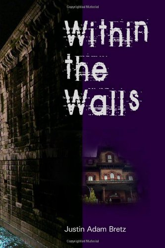 Within the Walls by Justin Adam Bretz