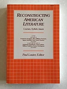 Reconstructing American Literature by Paul Lauter