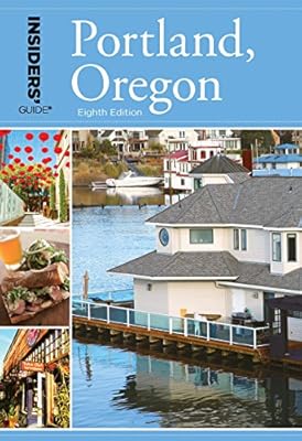 Insiders' Guide&reg; to Portland, Oregon
