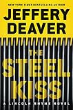 The Steel Kiss (A Lincoln Rhyme Novel)