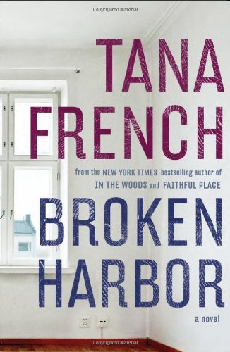 Broken Harbor: A Novel by Tana French