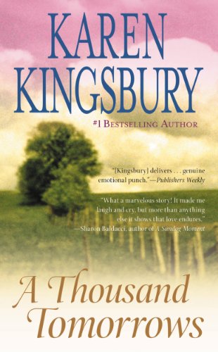 A Thousand Tomorrows by Karen Kingsbury
