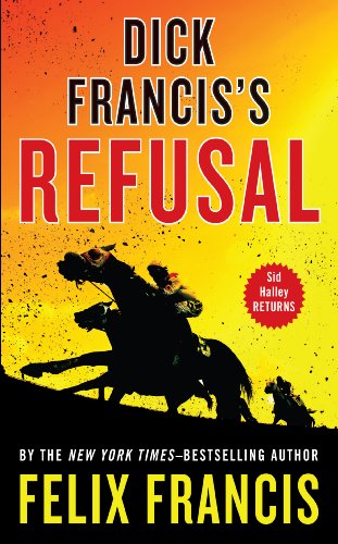 Dick Franciss Refusal by Felix Francis