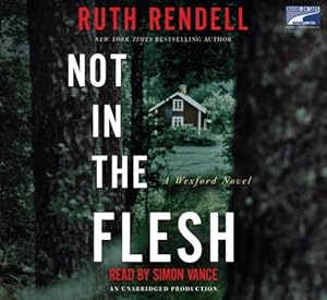 Not in the Flesh: A Wexford Novel (Unabridged on 7 CDs)