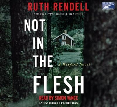 Not in the Flesh: A Wexford Novel (Unabridged on 7 CDs)