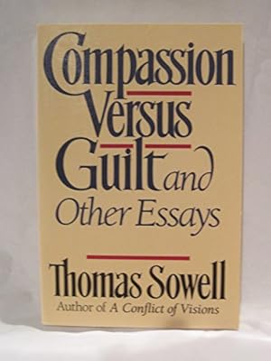 Compassion Versus Guilt and Other Essays