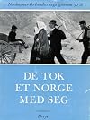 De tok et Norge med seg: Nordmanns-Forbundets saga gjennom 50 år