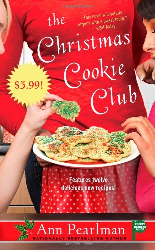 The Christmas Cookie Club: A Novel by Ann Pearlman