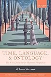 M. Joshua Mozersky, "Time, Language, and Ontology: The World from the B-Theoretic Perspective" (Oxford UP, 2015)