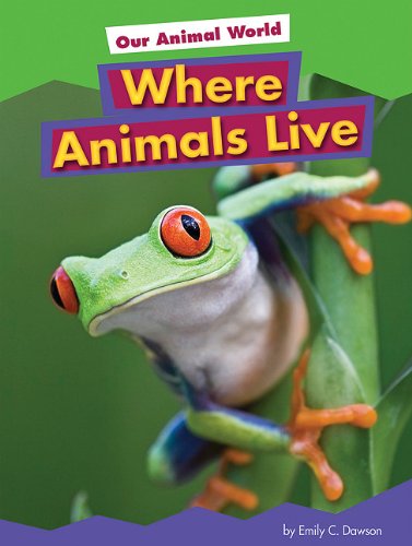 Where Animals Live by Emily C. Dawson