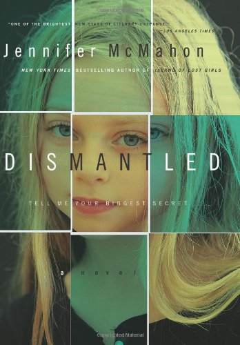 Dismantled: A Novel by Jennifer McMahon