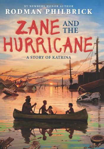 Zane and the Hurricane: A Story of Katrina by Rodman Philbrick
