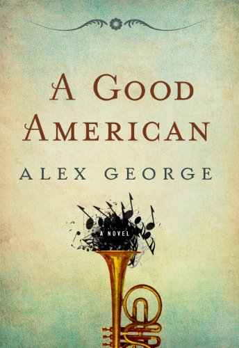 A Good American by Alex George