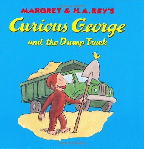 Curious George and the Dump Truck by H  A Rey