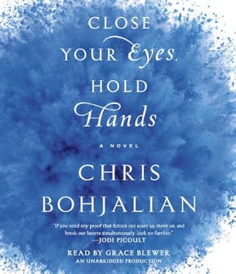 Close Your Eyes, Hold Hands: A Novel