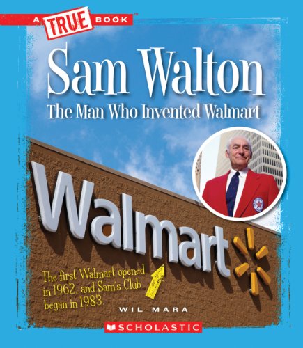 Sam Walton: Rethinking Retail by Wil Mara