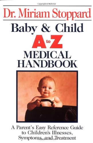 Baby and Child A-Z Medical Handbook by Miriam Stoppard