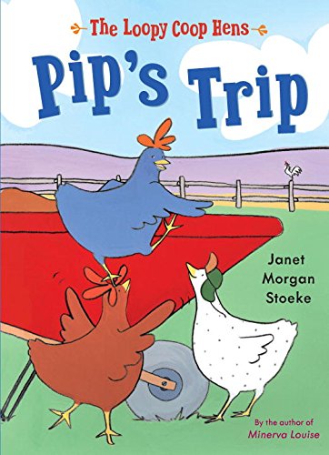 Pip's Trip by Janet Morgan Stoeke