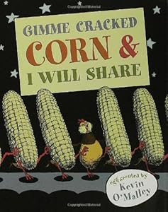 Gimme Cracked Corn and I Will Share