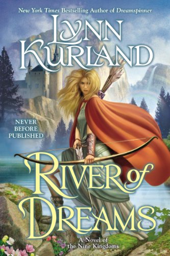 River of Dreams (A Novel of the Nine Kingdoms) by Lynn Kurland