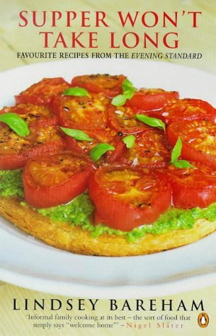Supper Wont Take Long: Favourite Recipes From The Evening Standard by Lindsey Bareham