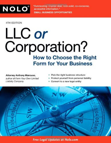 LLC or Corporation?: How to Choose the Right Form for Your Business by Anthony Mancuso Attorney