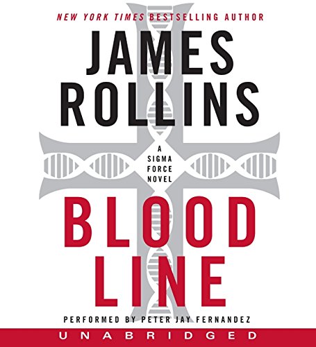 Bloodline: A Sigma Force Novel by James Rollins