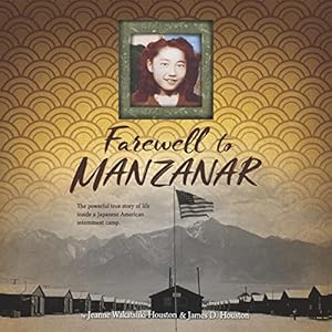 Farewell to Manzanar by Jeanne Wakatsuki Houston