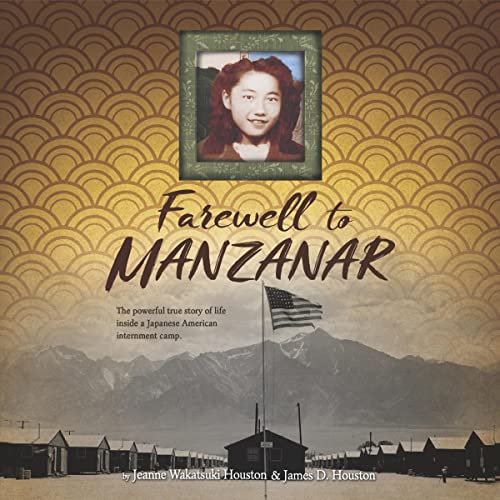 Farewell to Manzanar by Jeanne Wakatsuki Houston