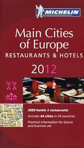 MICHELIN Guide Main Cities of Europe 2012: Restaurants & Hotels (Michelin Guide/Michelin)