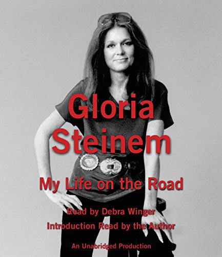My Life on the Road by Gloria Steinem