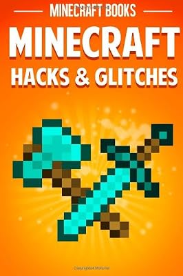 Minecraft Hacks &amp; Glitches
